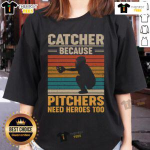 Vintage ladies tee featuring 'Top Catcher: Because Pitchers Need Heroes Too' design, perfect for baseball fans.