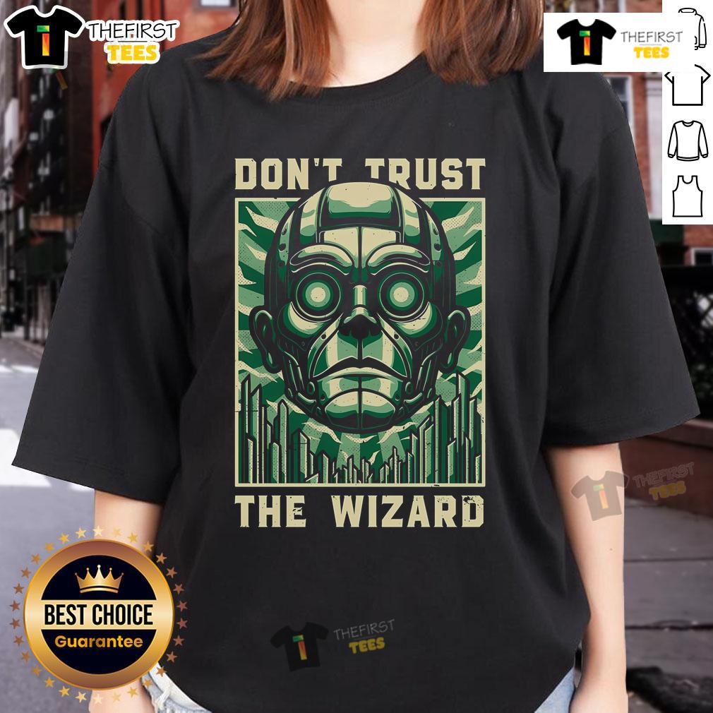 Top Don't Trust The Wizard Ladies Tee featuring a whimsical design, perfect for fans of magical themes and unique fashion.