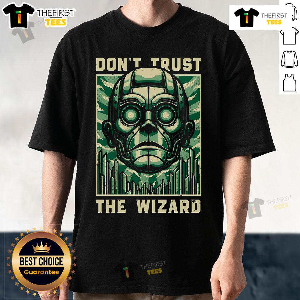 Top Don't Trust The Wizard T-Shirt featuring a playful wizard graphic, perfect for fans of whimsical and humorous apparel.