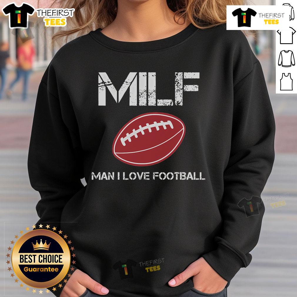 Top Man I Love Football Milfs sweatshirt for sport lovers, showcasing a stylish design perfect for football enthusiasts.