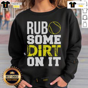 Top Softball Rub Some Dirt On It Sweatshirt in vibrant colors, perfect for players and fans showing team spirit.