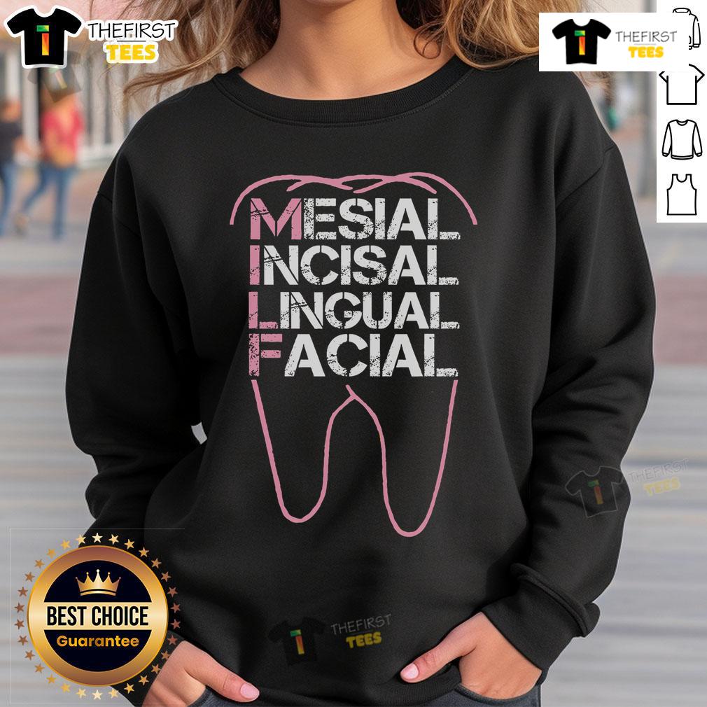Funny dental quote sweatshirt featuring 'Milf Mesial Incisal Lingual Facial' design, perfect for dental enthusiasts.
