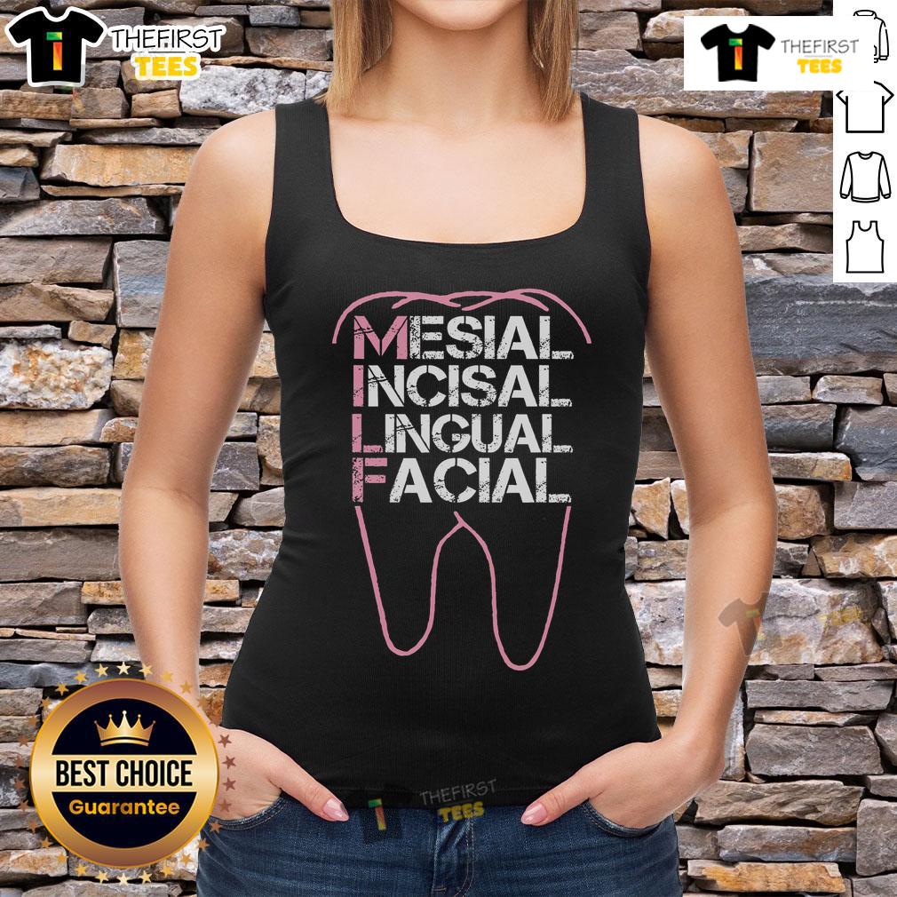 Funny dental quote tank top featuring 'Milf Mesial Incisal Lingual Facial' design, perfect for dental enthusiasts.
