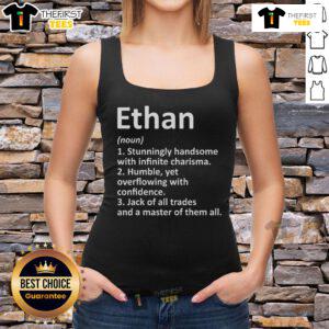Funny Ethan Definition Personalized Name Birthday Tank Top design showcasing a humorous definition of the name Ethan.