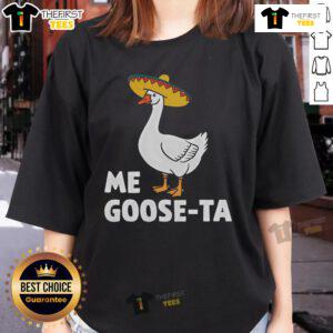 Funny Me Goose tee featuring humorous goose puns for a fun fiesta party, perfect for ladies who love quirky humor.