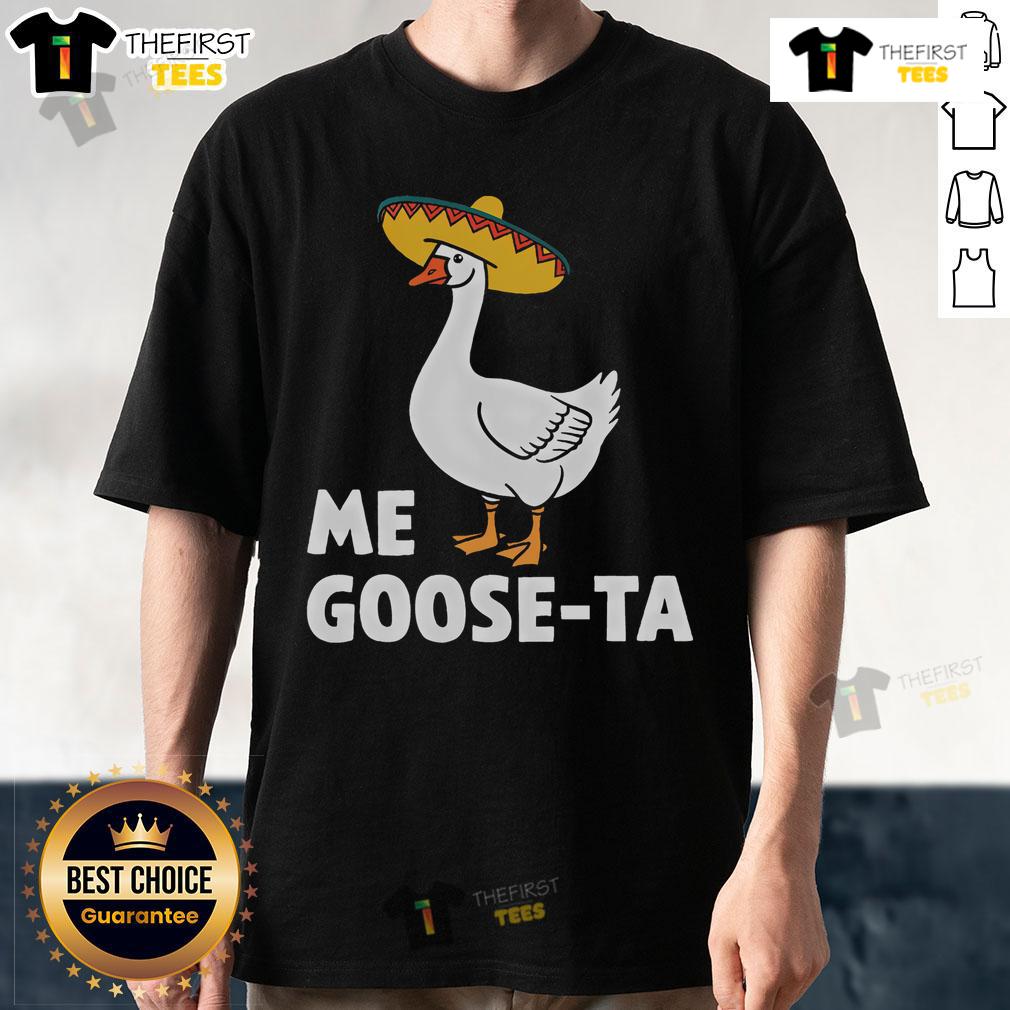Funny Me Goose Ta Goose humor t-shirt featuring playful goose puns for a festive party vibe.