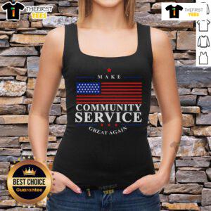 Alt Text: Premium Donald Trump Make Community Service Great Again tank top featuring bold text and a stylish design.