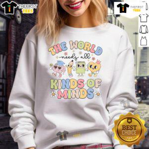 Pretty The World Needs All Kinds of Minds sweatshirt featuring a vibrant design and inspiring message for creative minds.