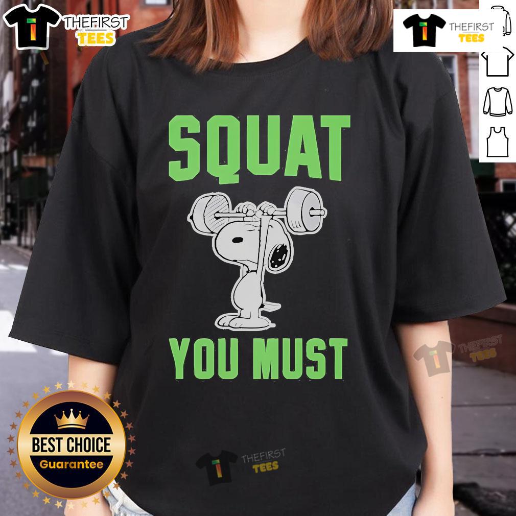 Top Snoopy Squat You Must Ladies Tee featuring a fun Snoopy design for women's casual wear.