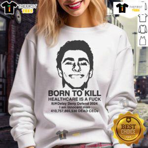 Hot Luigi Mangione 'Born to Kill Healthcare' sweatshirt design featuring bold graphics and edgy text for health awareness.