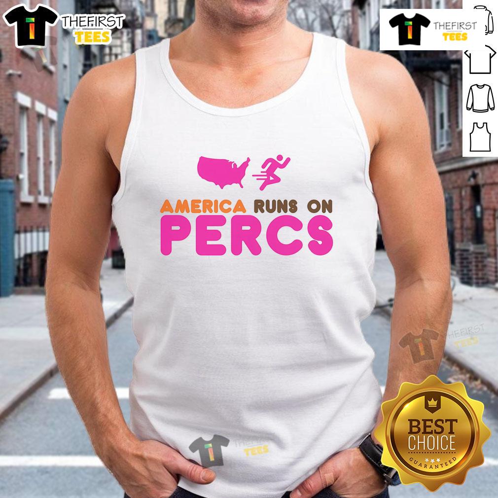 Nice America Runs on Percs tank top featuring bold text design, perfect for casual summer wear and expressing fun vibes.