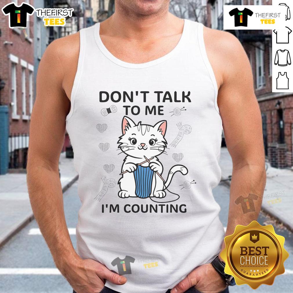 Funny cat knitting tank top with 'Don't Talk to Me I'm Counting' text, perfect for crochet and knitting enthusiasts.