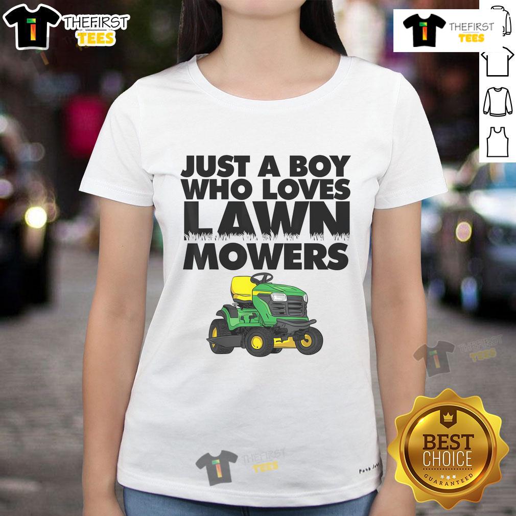 Nice Just A Boy Who Loves Lawn Mowers Ladies Tee featuring a playful design for lawn mower enthusiasts.