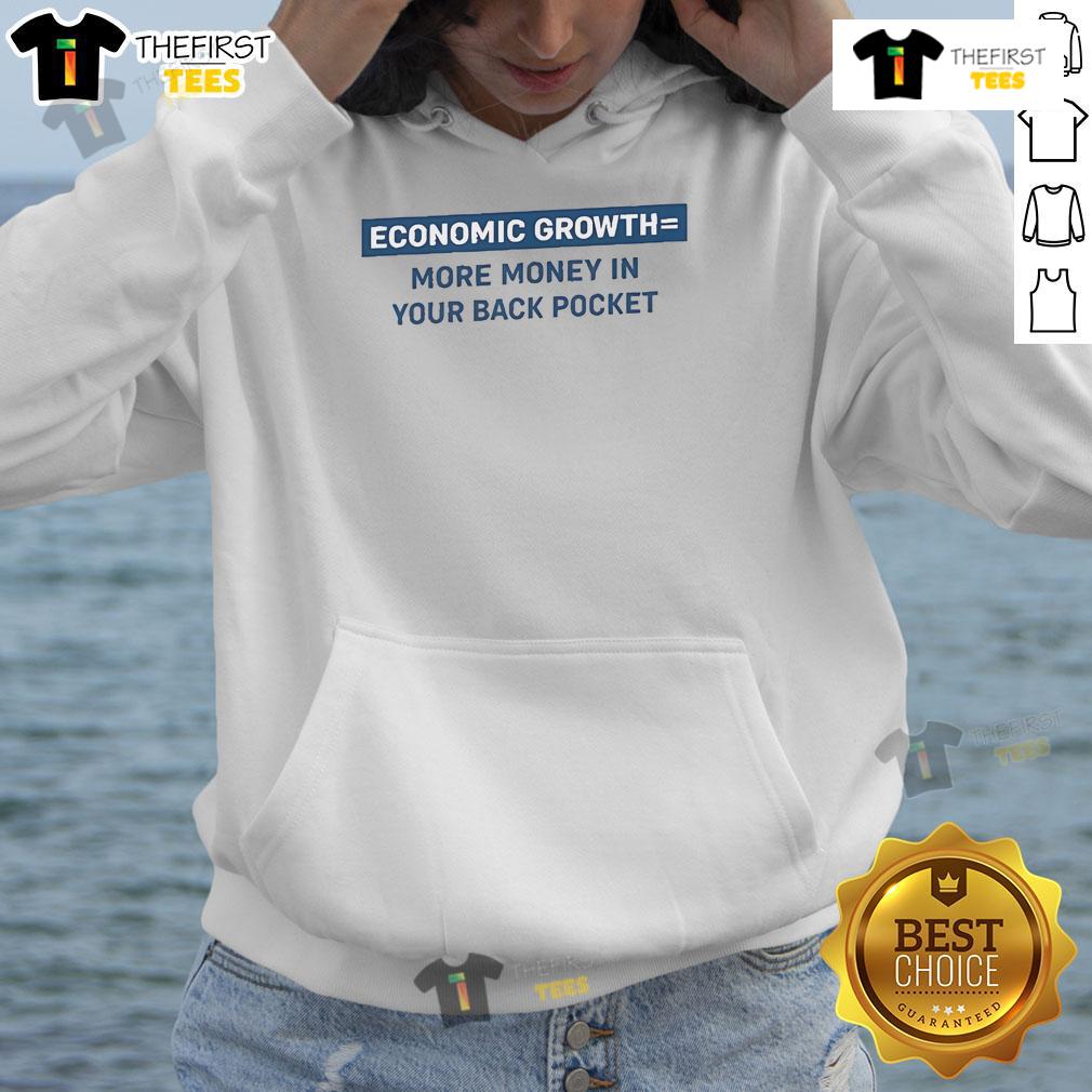Official Economic Growth hoodie design with slogan 'More Money in Your Back Pocket' for stylish financial empowerment.