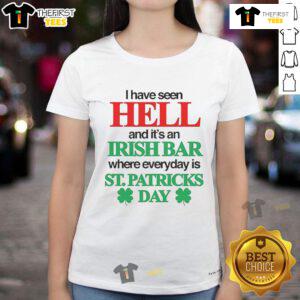 Official 'I Have Seen Hell and It's an Irish Bar' Ladies Tee featuring a festive design perfect for St. Patrick's Day.