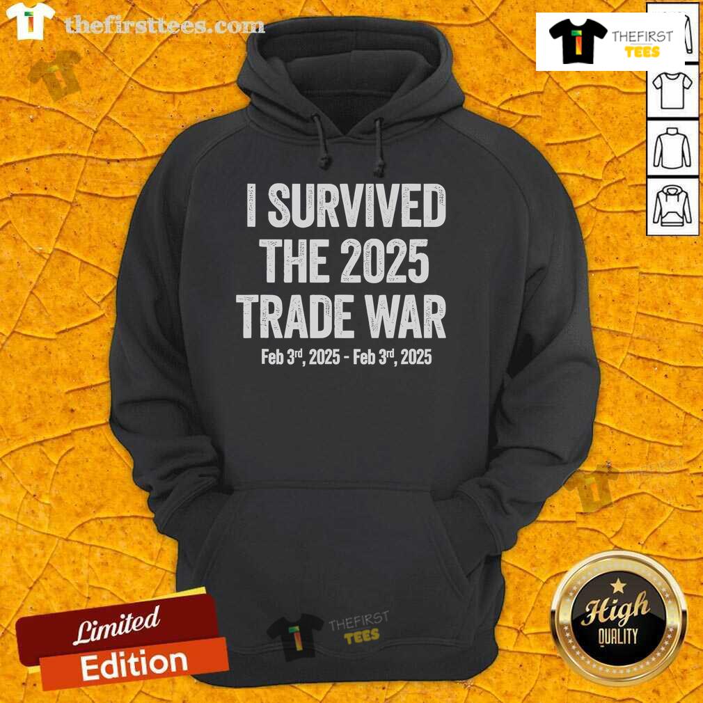 Official I Survived The 2025 Trade War hoodie featuring bold text design, perfect for trade war and tariffs enthusiasts.