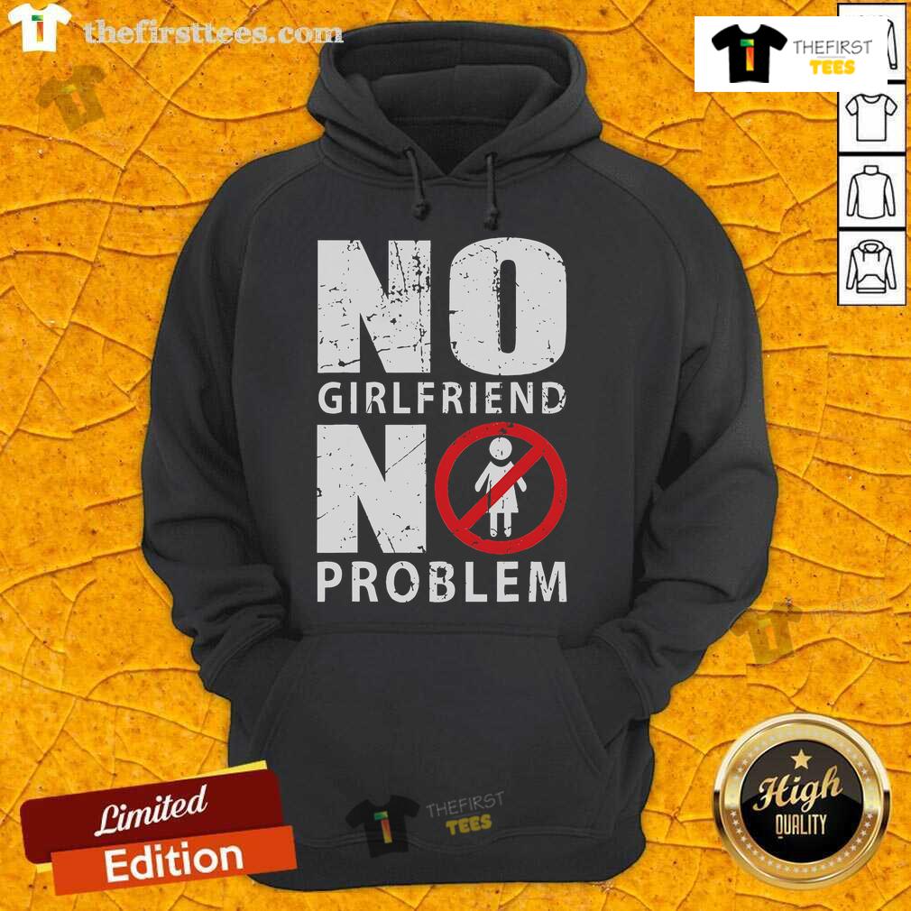 Official No Girlfriend No Problem Hoodie in black, featuring bold white text, perfect for casual wear and humor.