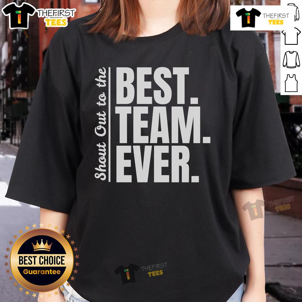 Official Shout Out to Best Team Ever Employee Appreciation Ladies Tee showcasing a vibrant design in soft fabric.