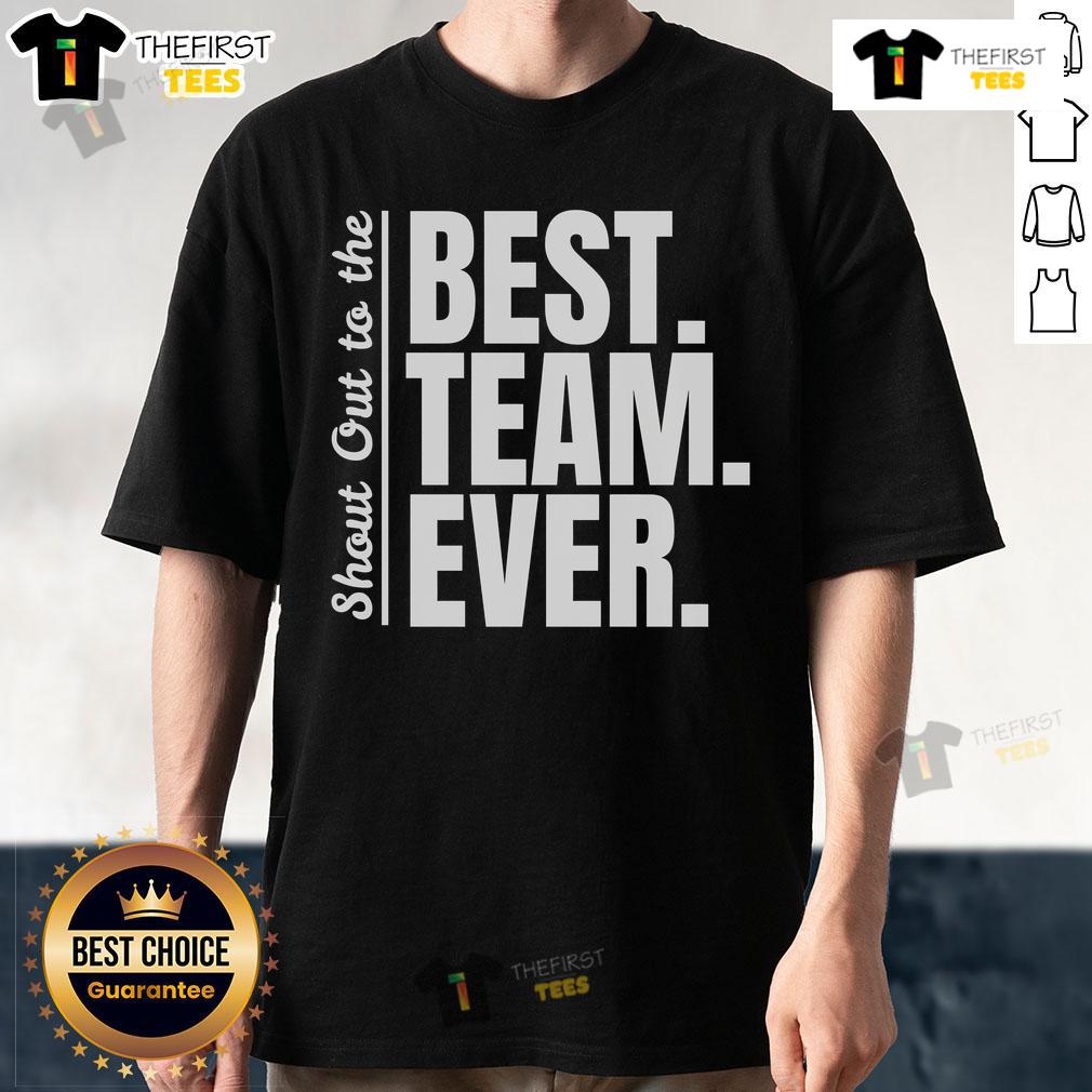 Employee Appreciation T-Shirt featuring 'Official Shout Out To Best Team Ever' slogan in vibrant colors.