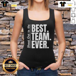 Official shout out to best team ever with employee appreciation tank top design, perfect for team spirit and recognition.