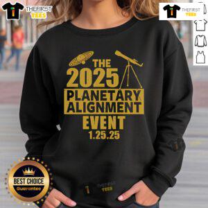 Alt Text: Official 2025 Planetary Alignment Event sweatshirt featuring unique cosmic design and vibrant colors for astronomy lovers.