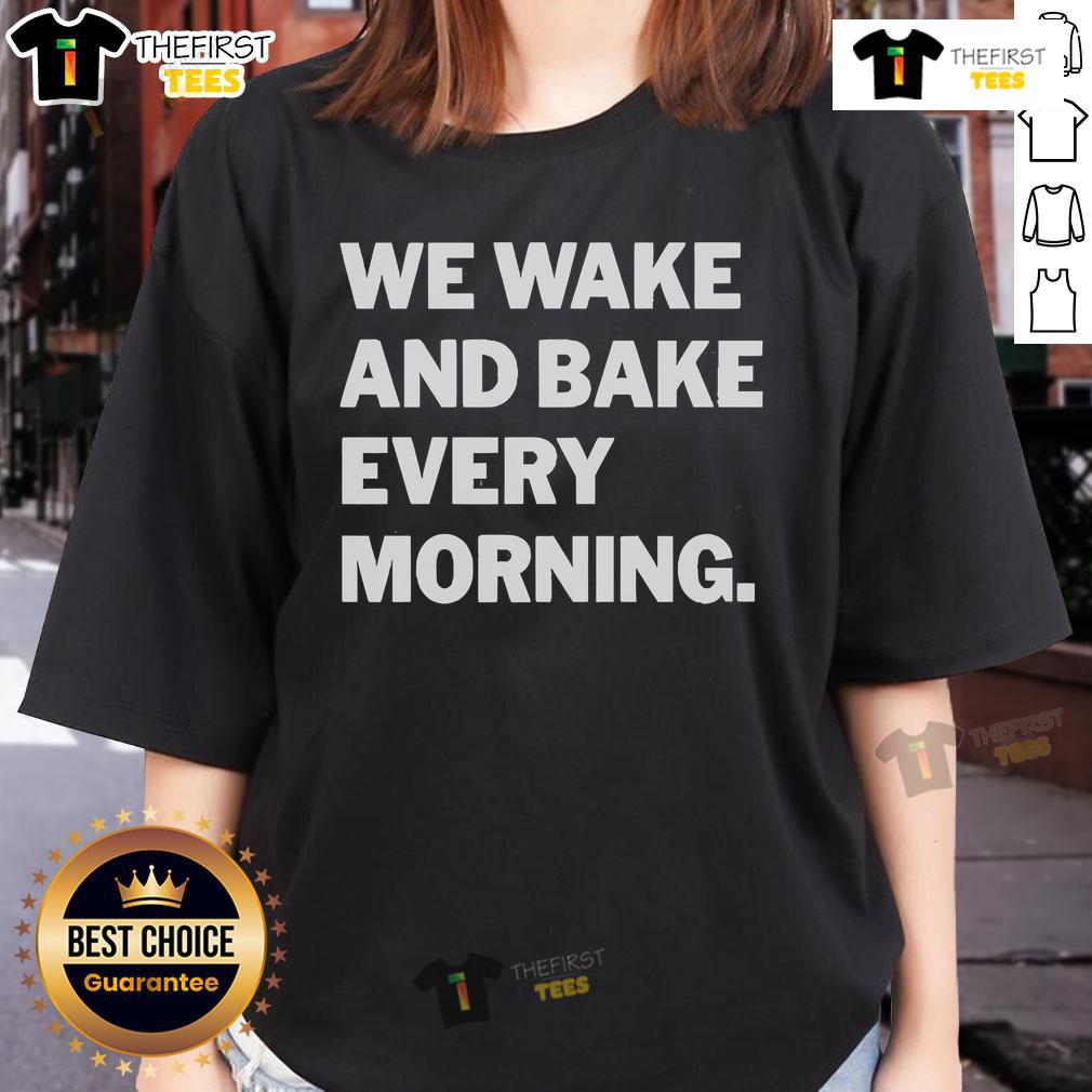 Official We Wake And Bake Every Morning Ladies Tee featuring a stylish design perfect for cannabis enthusiasts.
