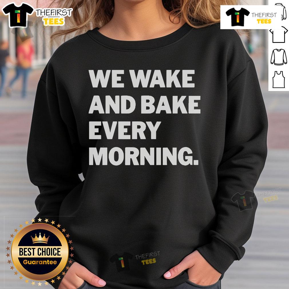 Cozy Official We Wake And Bake Every Morning Sweatshirt in vibrant colors, perfect for casual wear and cannabis enthusiasts.