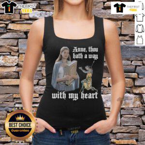 Pretty Anne Though Hath a Way with My Heart Tank Top featuring a stylish design and vibrant colors, perfect for casual wear.