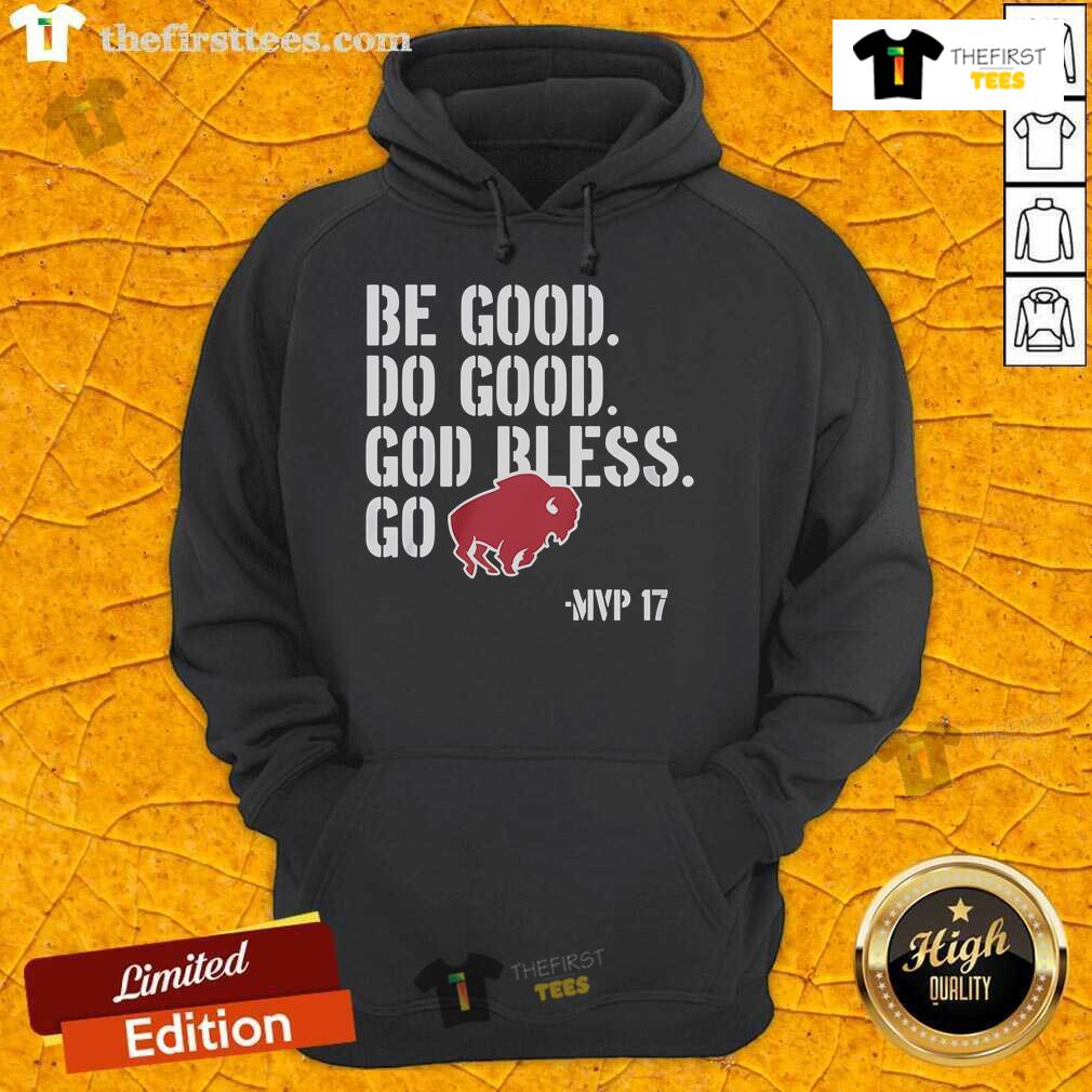 Top Josh Allen Be Good Do Good Go Bills hoodie, featuring a stylish design celebrating Buffalo Bills quarterback Josh Allen.