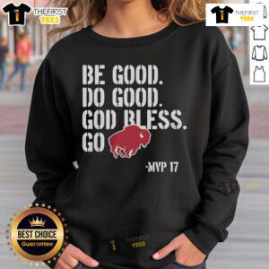Alt Text: Top Josh Allen Be Good Do Good Go Bills sweatshirt featuring Buffalo Bills colors and logo.