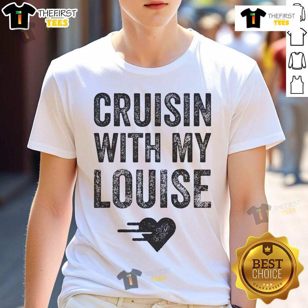Good Vintage Cruisin With My Louise For Close Friends T-Shirt featuring retro design and vibrant colors, perfect for casual wear.