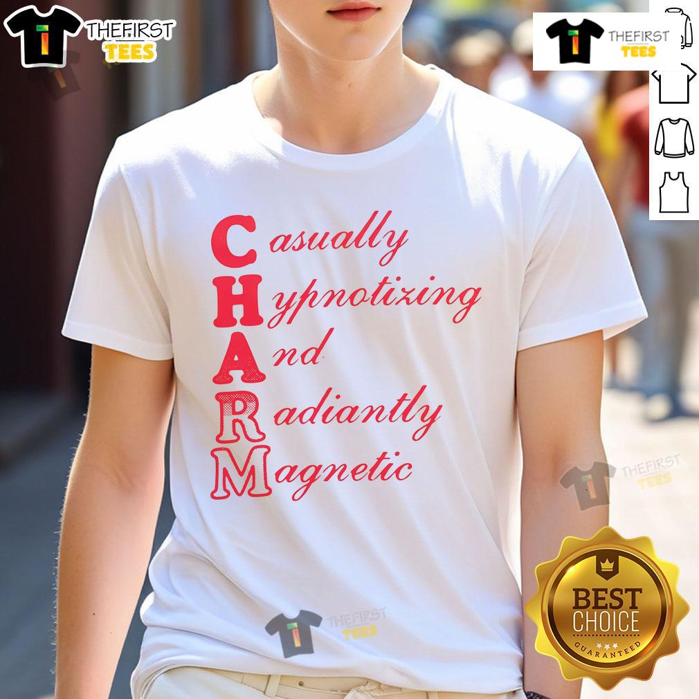 Nice Charm Casually Hypnotizing And Radiantly Magnetic T-Shirt displayed on a model, showcasing its vibrant design and casual style.