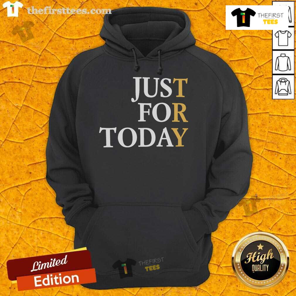 Cozy 'Nice Try Just For Today Hoodie' in soft fabric, perfect for casual wear and motivational style.