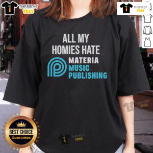 Official All My Homies Hate Materia Music Publishing Ladies Tee featuring a stylish design for music lovers.