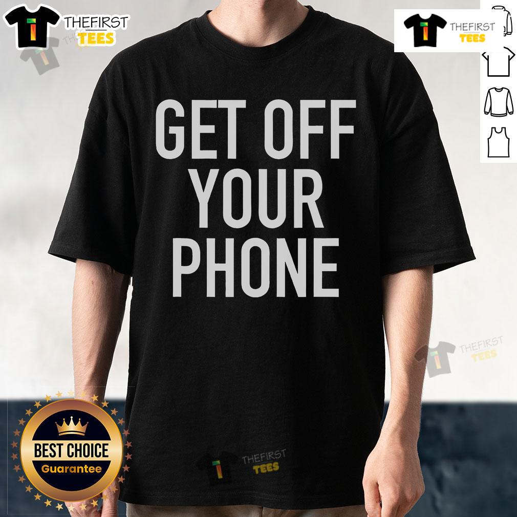 Official Get Off Your Phone T-Shirt featuring bold text design, perfect for promoting digital detox and mindful living.