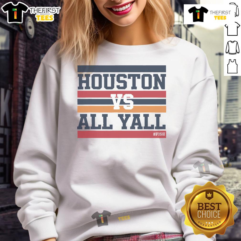 Official Houston Vs All Y'all Fish Bayou City Sweatshirt featuring vibrant design and comfortable fit for fans.