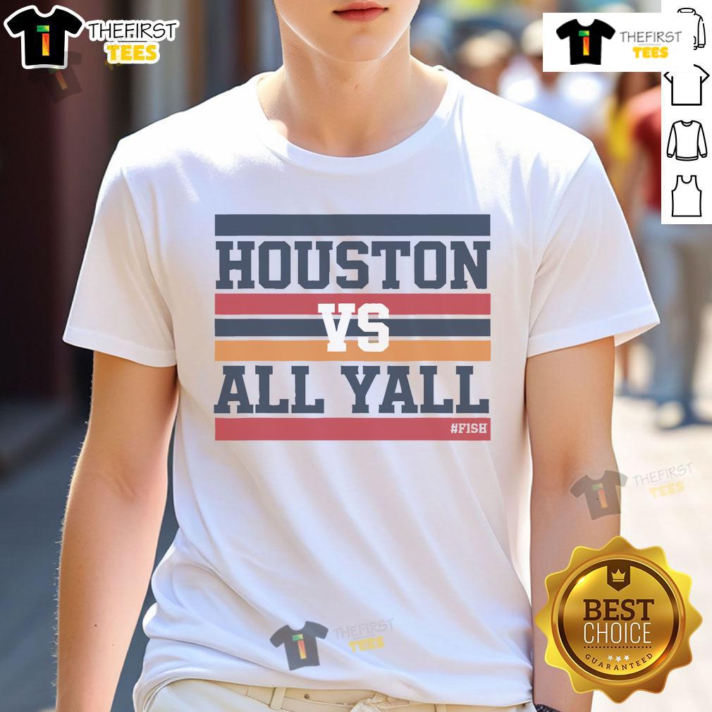 Official Houston Vs All Y'All Fish Bayou City T-Shirt featuring vibrant design and city-themed graphics.