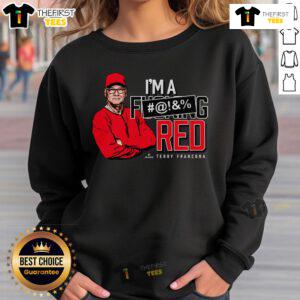 Alt Text: Official I'm A Fcking Red Terry Francona Sweatshirt featuring bold text on a stylish red backdrop. Perfect for fans!