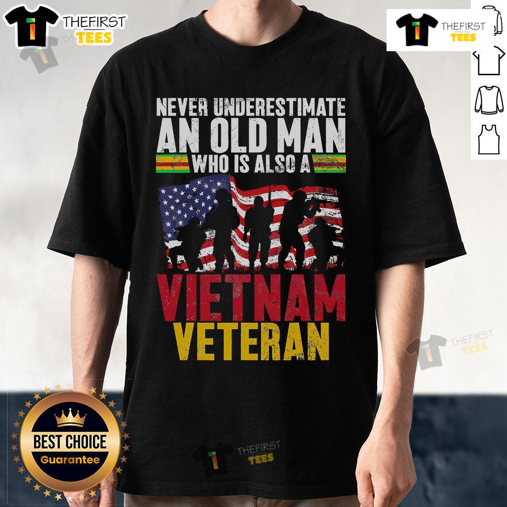 Alt Text: Official Never Underestimate An Old Man Who Is Also A Vietnam Veteran T-Shirt, featuring bold text and military graphics.