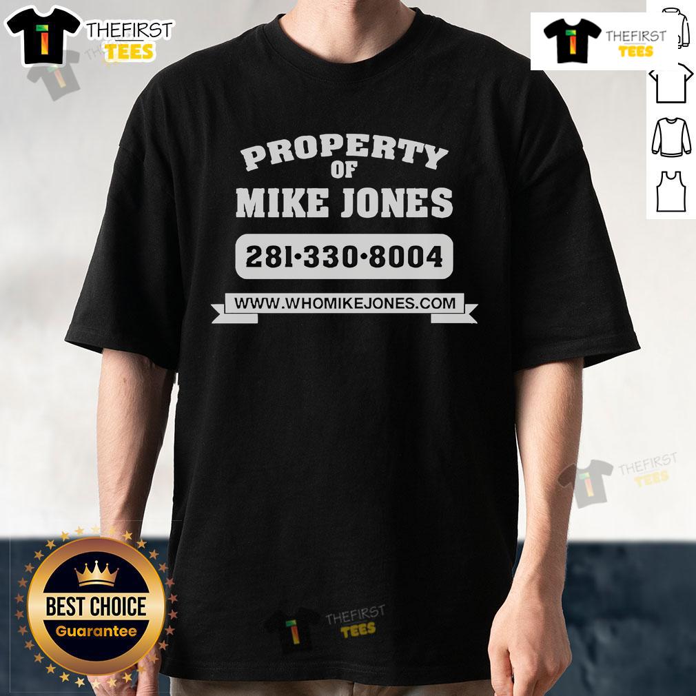Official Property Of Mike Jones T-Shirt featuring 281-330-8004 design, perfect for fans and supporters.