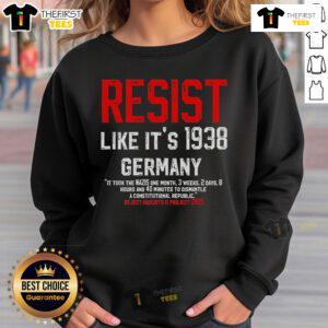 Official Resist Like It's 1938 Germany Reject Fascism Project 2025 Sweatshirt featuring bold anti-fascism design.