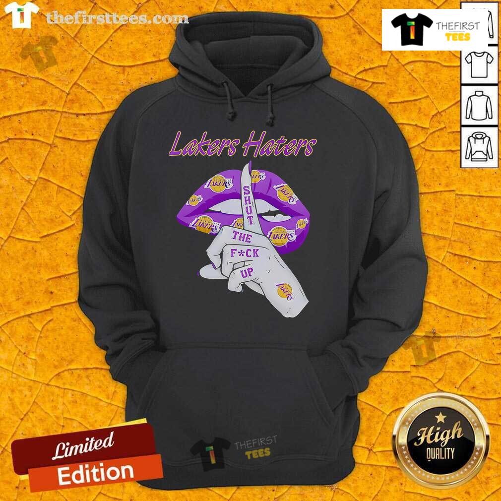 Top Lakers Haters Shut The Fuck Up Hoodie featuring bold text design for passionate basketball fans.
