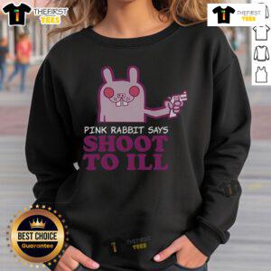 Top Pink Rabbit Says Shoot to Ill Sweatshirt featuring a playful rabbit graphic on a cozy pullover.