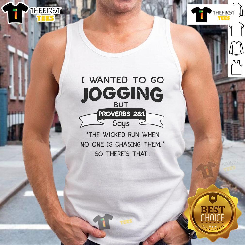 Funny tank top featuring 'I want to jogging' and Proverbs 28:1 quote about the wicked running alone.