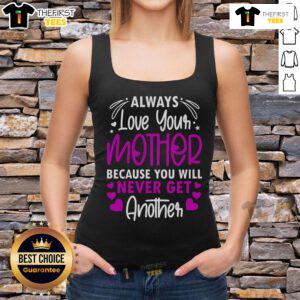 Pretty tank top with 'Always Love Your Mother' design, perfect for mother-daughter bonding moments.