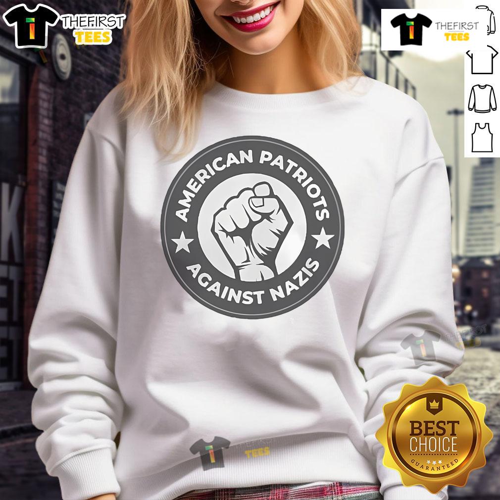 Nice American Patriots Against Nazis Sweatshirt featuring bold graphics promoting unity and resistance against hate.