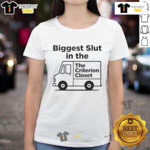 Nice Biggest Slut in the Criterion Closet Ladies Tee featuring bold graphic design on a stylish women's shirt.