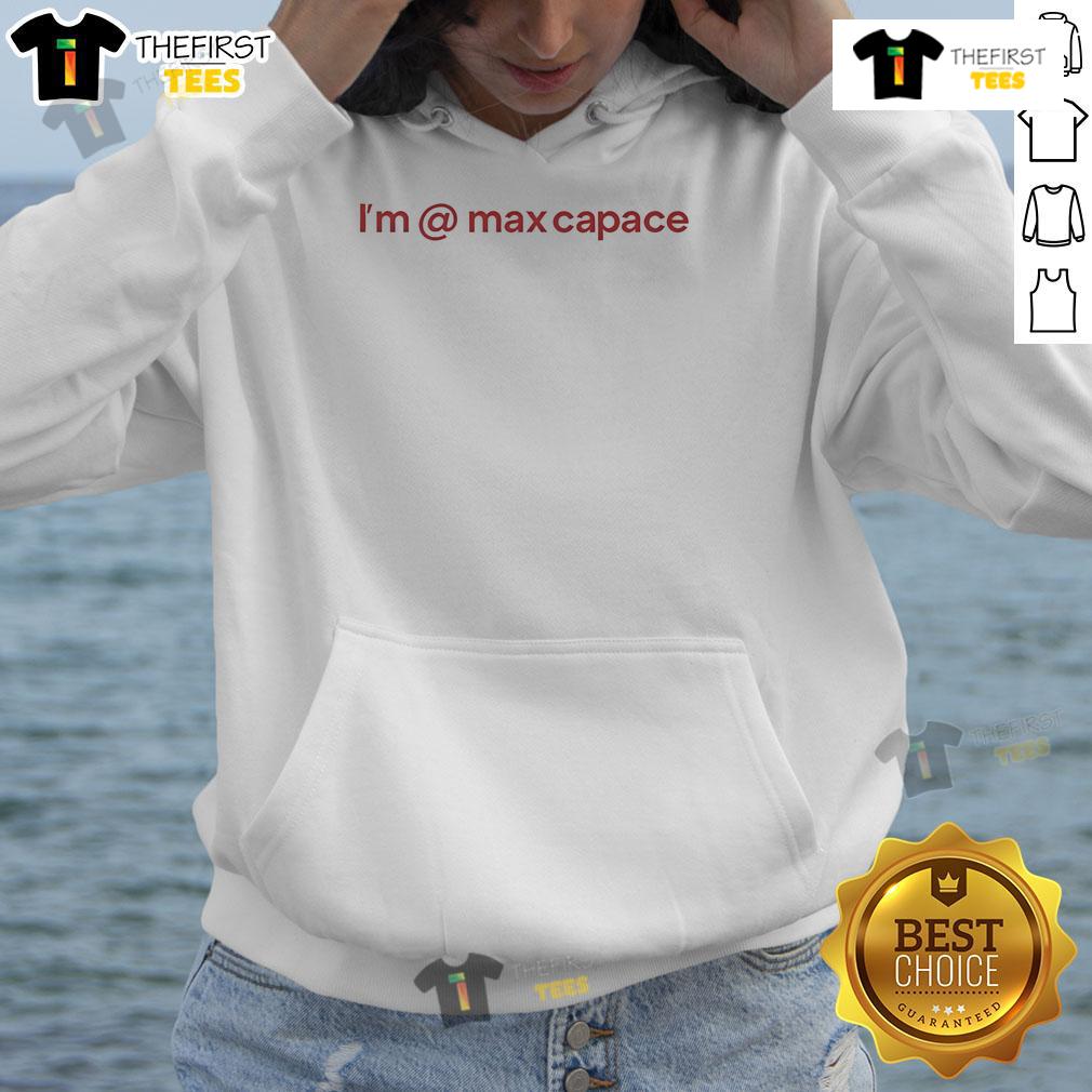 Stylish Nice Im @ Max Capace Hoodie in a casual setting, showcasing trendy design and comfortable fit for everyday wear.