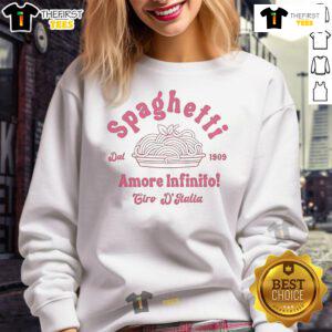 Nice Spaghetti Amore Infinito Dal 1909 sweatshirt featuring a stylish design perfect for pasta lovers and casual wear.