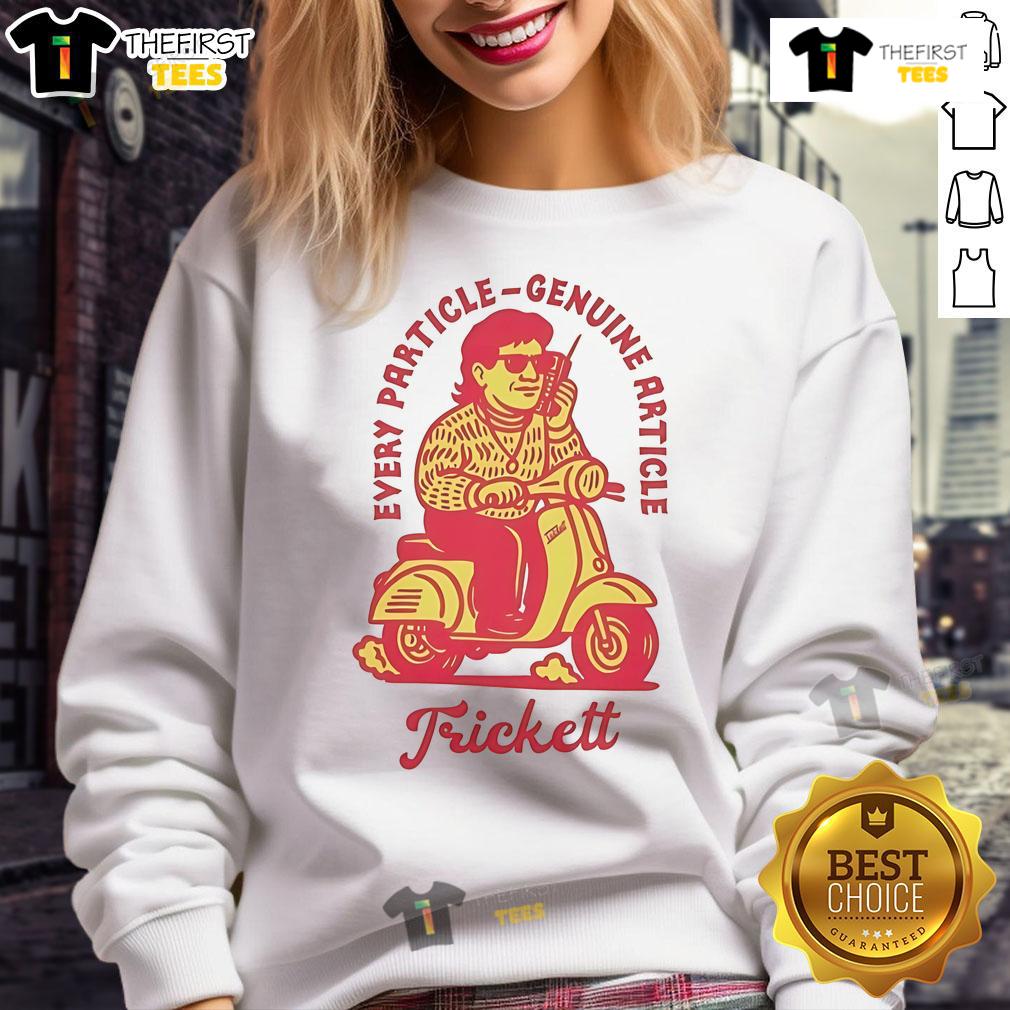 Nice Trickett England Every Particle Genuine Article Scooter Sweatshirt in stylish design and vibrant colors.